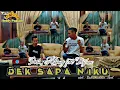 Download Lagu LIVE MUSIK - DEK SAPA NIKU - cipt : Baharuddin spd - cov : Parles feat Idijhon