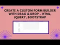 Drag Drop Form Builder with jQuery Bootstrap Build Custom Forms Easily