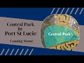 New Development Central Park In Port St Lucie Florida