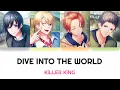 Download Lagu [B-Project] DIVE INTO THE WORLD - KiLLER KiNG - Lyrics (Kan/Rom)