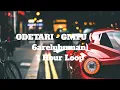 ODETARI - GMFU (w/ 6arelyhuman) - 1 Hour Loop