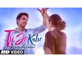 Download Lagu Tu Jo Kahe Video Song | Palash Muchhal | Parth Samthaan | Anmol Malik | Yasser Desai | Palak Muchhal
