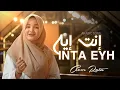 Download Lagu LAGU ARAB - INTA EYH ( COVER RATU)