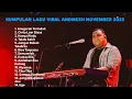KUMPULAN LAGU VIRAL ANDMESH NOVEMBER 2025