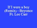 If I were a boy Remix Beyonce Ft Lee Carr *Lyrics*