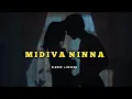 Midiva Ninna (slowed +reverb) dhanu music kannada