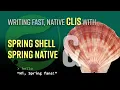 Spring Tips Spring Shell and Spring Native