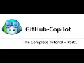 GitHub Copilot - The Complete Tutorial