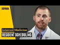 Resident Scheduling - University of Iowa Internal Medicine Residency