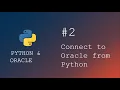 Python Programming Connect to an Oracle database from python