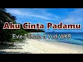 Aku Cinta Padamu - Evie Tamala ft Yudi WKB (Lirik Lagu)
