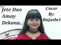 Download Lagu Jete Dao Amay Dekona || Asha Bhosle || Cover by Rajashri Bag