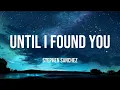 Download Lagu Stephen Sanchez, Em Beihold - Until I Found You (Lyrics) mix...🎻