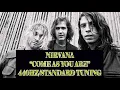 Nirvana - "Come as You Are" (440 Hz/Standard Tuning)