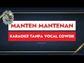 Download Lagu MANTEN MANTENAN, KARAOKE TANPA VOCAL COWOK, LALA WIDI FT GERI MAHESA #cover #campursari #karaoke