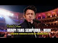 Lagu Noah - Mimpi Yang Sempurna (Inggris Version) Cover by Vornexsia | Perfect Dream