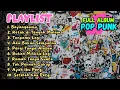 Download Lagu Pop Punk Indonesia Terbaru \u0026 Viral | Full Album Skatera (Official)