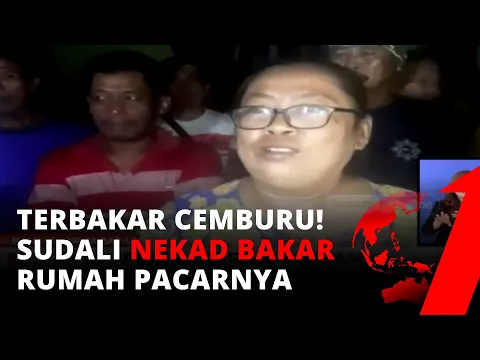 Barbar! Seorang Pria Nyaris Diamuk Massa Gegara Nekat Bakar Rumah Pacar | tvOne