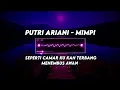 Lagu DJ MIMPI - SEPERTI CAMAR KU KAN TERBANG MENEMBUS AWAN - PUTRI ARIANI