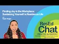 ResEdChat Ep 194 Finding Joy in the Workplace Sustaining Yourself in Residence Life