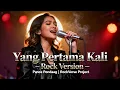 Lagu Yang Pertama Kali – Pance Pondaag | Rock Version Terbaru 2025 | Cover Wanita Suara Merdu