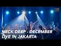 Neck Deep - December (Live in Jakarta) HD