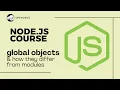 What are global objects in Node js global vs modules in Node js