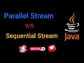 Parallel Stream Sequential Stream in Java 8 Easy Learning Channel