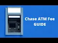 Chase ATM Fee - Chase ATM Fee Waiver
