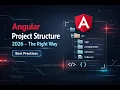 Angular Project Structure 2026 - The Right Way Full Breakdown