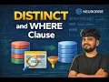 SQL DISTINCT WHERE Clause Explained Class 8 SQL for Data Analysis Course Neurorise