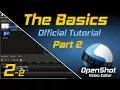 The Basics Part 2 OpenShot Editor Tutorial