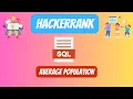 HackerRank SQL Solution Average Population
