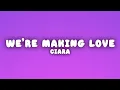 Ciara - Dance Like We're Making Love (Lyrics)