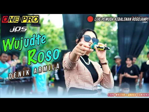 Download MP3 WUJUTE ROSO - DENIK ARMILA FT. ONE PRO Live Pemuda Kedaleman Rogojampi | Jps Audio / cover