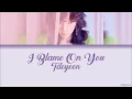 Download Lagu Taeyeon (태연) - I Blame On You (Color Coded Lyrics) [HAN/ROM/ENG]