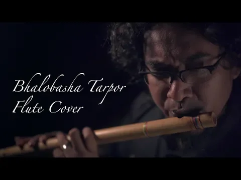 Download MP3 Bhalobasha Tarpor - Arnob (Flute Cover by Bakhtiar Hossain)