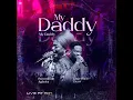 My Daddy, My Daddy (Live at AiiiH - As It Is In Heaven)