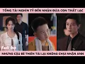 Download Lagu Chủ Tịch Nhận Con Trai Thất Lạc Nhưng Cậu Không Chịu Về Nhà Để Kế Thừa Vì Cậu Có Khí Phách Giống Cha