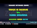 Download Lagu TANGIS NI DAINANG FARRO SIMAMORA KARAOKE TAPSEL KN7000
