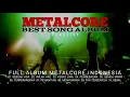 Download Lagu METALCORE FULL ALBUM || BEST SONG METALCORE INDONESIA
