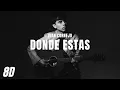 Dónde Estás - 8D (Iván Cornejo)