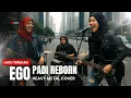 Download Lagu EGO - PADI REBORN | HEAVY METAL COVER (OFFICIAL LYRIC VIDEO)