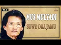 Download Lagu Mus Mulyadi - Suwe Ora Jamu (Music Video)