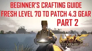 Final Fantasy XIV - Fresh Lv 70 to Patch 4 3 GEAR