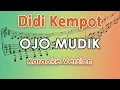 Download Lagu Didi Kempot - Ojo Mudik (Karaoke Lirik Tanpa Vokal) by regis