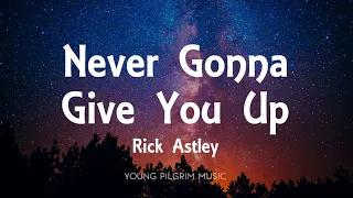 Rick Astley - Never Gonna Give You Up