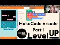 LevelUp Ep 6 MakeCode Arcade - sprites gravity platforms