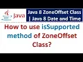 How to use isSupported method of ZoneOffset Class Java 8 Date and Time