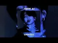 Jimin AI - Unholy (Cover of Sam Smith \u0026 Kim Petras)